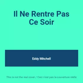 Couverture du produit · Il Ne Rentre Pas Ce Soir
