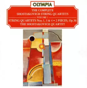 Couverture du produit · The Complete Shostakovich String Quartets Volume 1 - String Quartets Nos. 1, 3 & 4 • 2 Pieces, Op.36