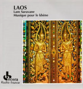Couverture du produit · Laos: Lam Saravane, Musique Pour Le Khène