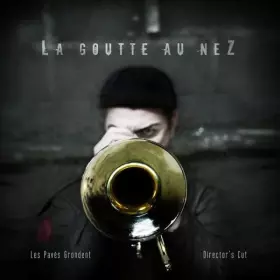 Couverture du produit · Les Pavés Grondent Director's Cut