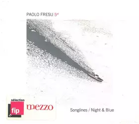 Couverture du produit · Songlines / Night & Blue