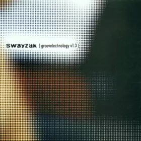 Couverture du produit · Swayzak - Groovetechnology V1.3