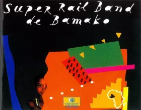 Couverture du produit · Super Rail Band De Bamako