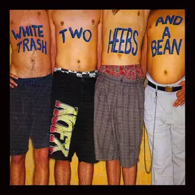 Couverture du produit · White Trash, Two Heebs And A Bean