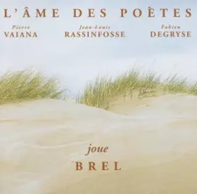 Couverture du produit · L'Ame Des Poètes Joue Brel