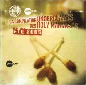 Couverture du produit · La Compilation Underclass des Holy Maniacs Eté 2005