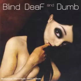 Couverture du produit · Blind Deaf and Dumb