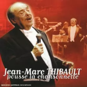 Couverture du produit · Jean-Marc Thibault pousse la chansonnette