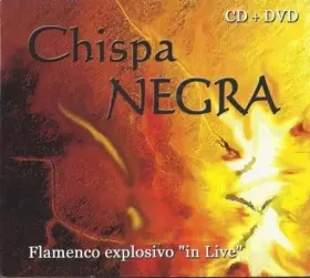 Couverture du produit · Flamenco Explosivo 'in Live' by Chispa Negra (2005-12-03)