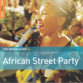 Couverture du produit · The Rough Guide To African Street Party