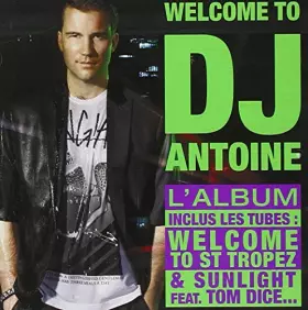 Couverture du produit · Welcome to DJ Antoine