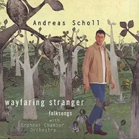 Couverture du produit · Andreas Scholl, Wayfaring Stranger - Folksongs