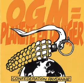 Couverture du produit · Ogm=planète en Danger : Confédération Paysanne