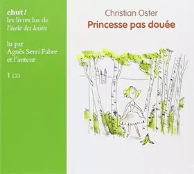 Couverture du produit · PRINCESSE PAS DOUEE (CD LIVRE LU)