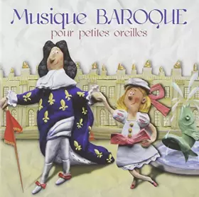 Couverture du produit · Musique Baroque pour Petites Oreilles