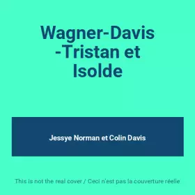 Couverture du produit · Wagner-Davis -Tristan et Isolde