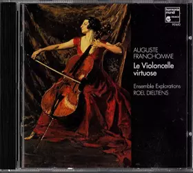 Couverture du produit · Franchomme : Le violoncelle virtuose
