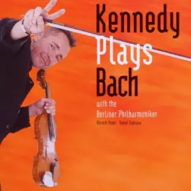 Couverture du produit · Kennedy Plays Bach With The Berliner Philharmoniker