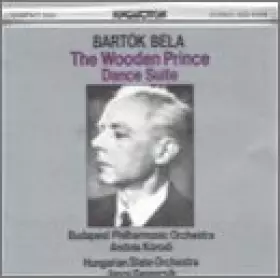 Couverture du produit · Bartok : Wooden Prince / Dance Suite