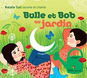 Couverture du produit · Bulle et Bob au jardin (CD)