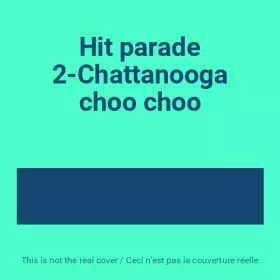 Couverture du produit · Hit parade 2-Chattanooga choo choo