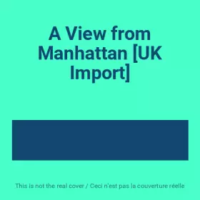 Couverture du produit · A View from Manhattan [UK Import]