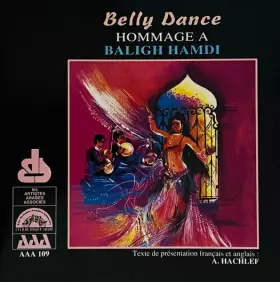 Couverture du produit · Belly Dance Hommage A Baligh Hamdi
