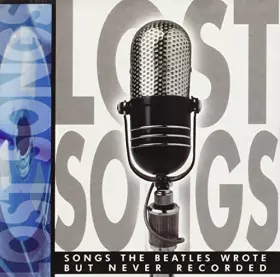 Couverture du produit · Lost Songs The Beatles W