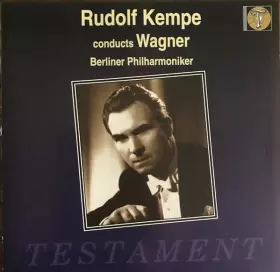 Couverture du produit · Rudolf Kempe Conducts Wagner