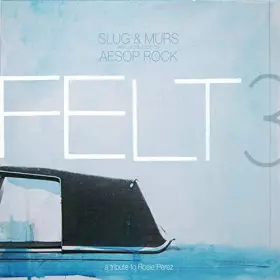 Couverture du produit · Felt 3: a Tribute to Rosie Perez