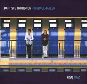 Couverture du produit · Fool Time - with David El-Malek by Baptiste Trotignon (2007-10-04)