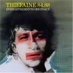 Couverture du produit · Thiéfaine 84.88 Enregistrements Originaux