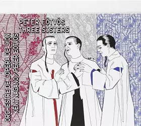 Couverture du produit · Eötvös, Peter : Trois Soeurs