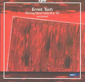 Couverture du produit · Ernst Toch: String Quartets Nos. 6 & 12
