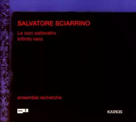 Couverture du produit · Sciarrino : Le voci sottovetro…