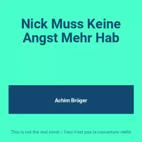 Couverture du produit · Nick Muss Keine Angst Mehr Hab