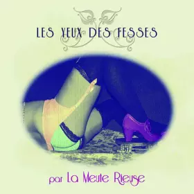 Couverture du produit · Les Yeux Des Fesses