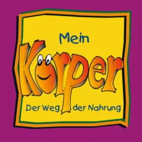 Couverture du produit · Mein Körper - Der Weg der Nahrung