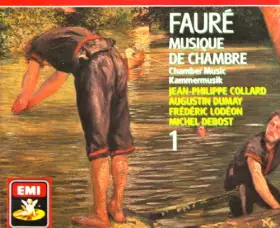 Couverture du produit · Fauré, Musique de Chambre, Vol 1