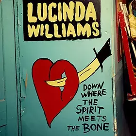 Couverture du produit · Down Where The Spirit Meets The Bone, Williams Lucinda