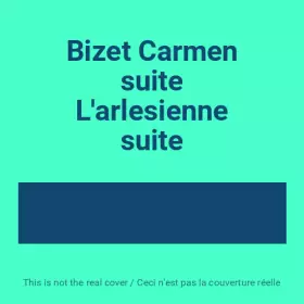 Couverture du produit · Bizet Carmen suite L'arlesienne suite