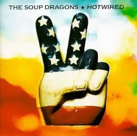 Couverture du produit · Hotwired by Soup Dragons (1992-05-13)