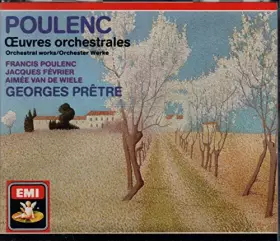 Couverture du produit · Poulenc : Oeuvres orchestrales