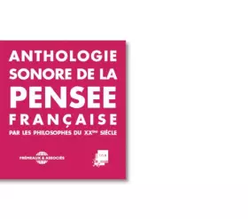 Couverture du produit · Anthologie sonore de la pensée française