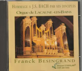 Couverture du produit · Hommage A J.S Bach Par Ses Disciples - Orgue De Lacaune-Les-Bains