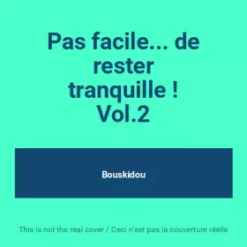 Couverture du produit · Pas facile... de rester tranquille ! Vol.2