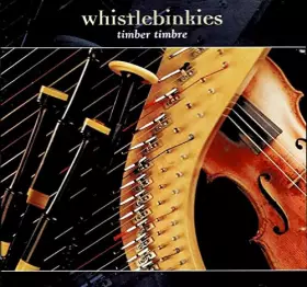 Couverture du produit · Timber Timbre-The Whistlebinkies CDTRAX 159