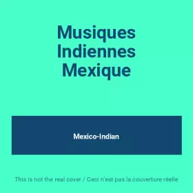 Couverture du produit · Musiques Indiennes Mexique