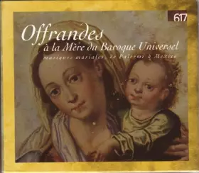 Couverture du produit · Offrandes À La Mère Du Baroque Universel