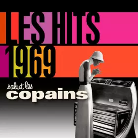 Couverture du produit · Salut Les Copains - Les Hits 1969